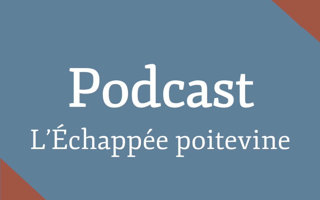 L’échappée poitevine : podcast 2024